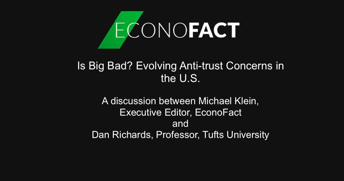 Is Big Bad? Evolving Anti-trust Concerns in the U.S. (VIDEO)
